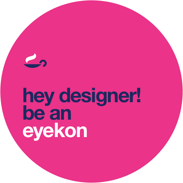 hey designer! be an eyekon